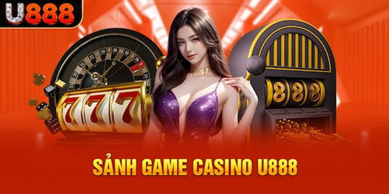 Top những đầu game casino U888 đáng trải nghiệm nhất